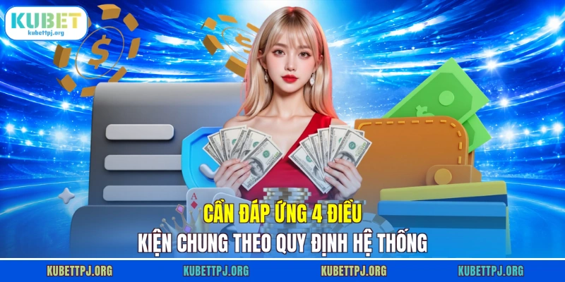 can dap ung 4 dieu kien chung theo quy dinh he thong can dap ung 4 dieu kien chung theo quy dinh he thong