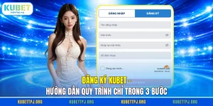 Đăng Ký KUBET - Hướng Dẫn Quy Trình Chỉ Trong 3 Bước