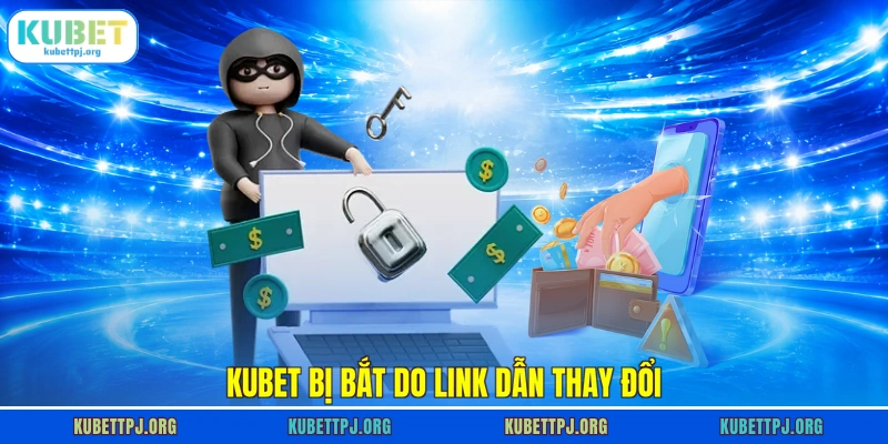 kubet bi bat do link dan thay doi kubet bi bat do link dan thay doi