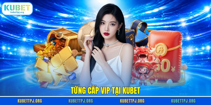 tung cap vip tai kubet tung cap vip tai kubet