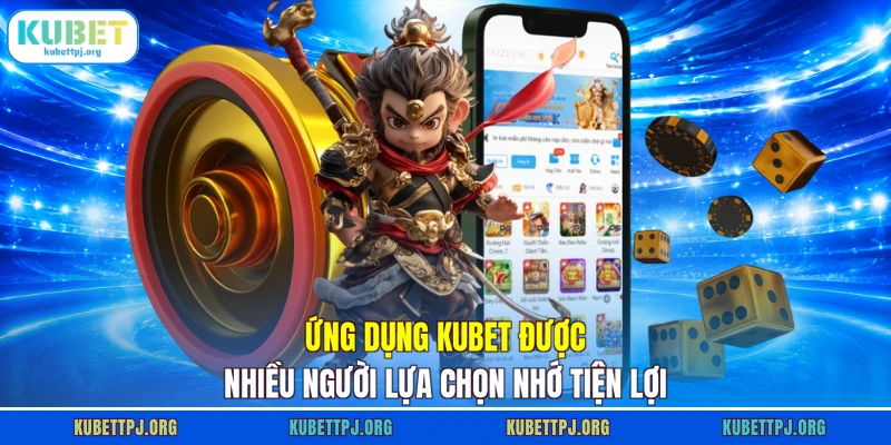 ung dung kubet duoc nhieu nguoi lua chon nho tien loi ung dung kubet duoc nhieu nguoi lua chon nho tien loi